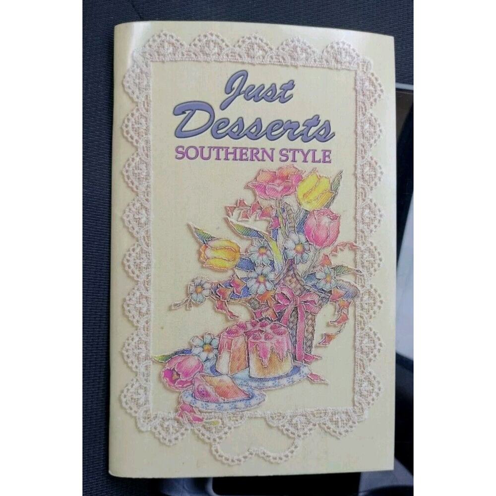Just Desserts Southern Recipes Vintage Book Cookbook Paperback 2003 Sweets Food